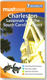 Cover image: Michelin Must Sees Charleston, Savannah and the South Carolina Coast 2nd edition 9782067179844
