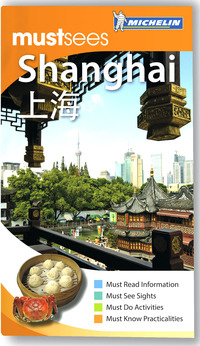 Cover image: Michelin Must Sees Shanghai 1st edition 9781906261993