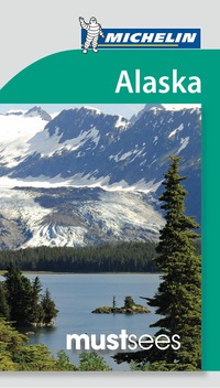 Cover image: Michelin Must Sees Alaska 1st edition 9782067182035