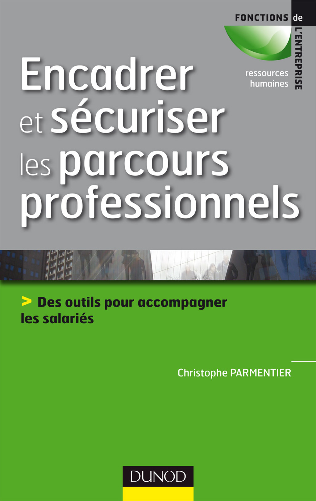 Encadrer et sécuriser les parcours professionnels Des outils pour accompagner et professionnaliser