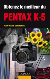Cover image: Obtenez le meilleur du Pentax K-5 9782100557066
