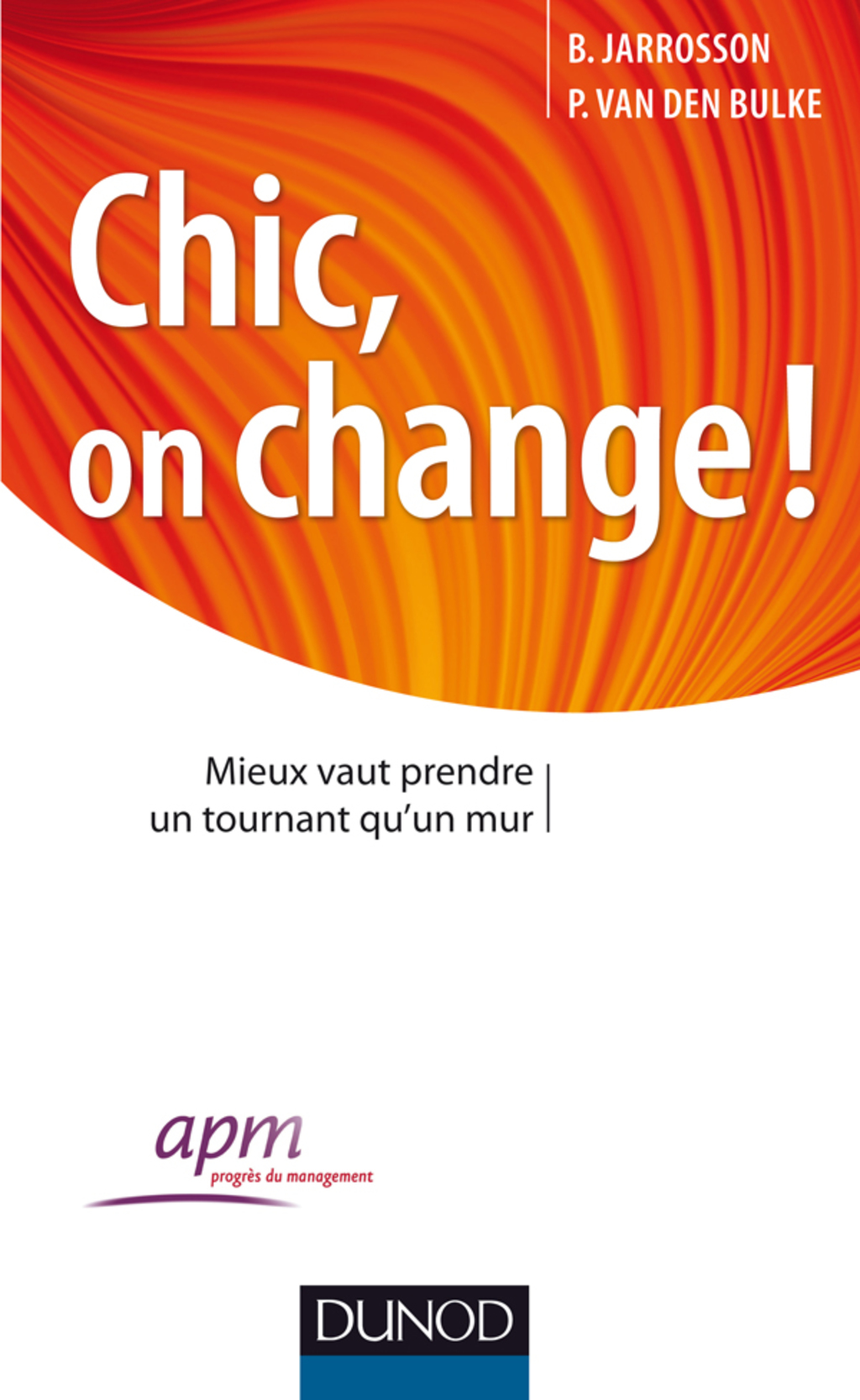 Chic, on change ! Mieux vaut prendre un tournant qu’un mur