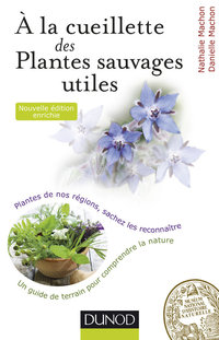 Cover image: À la cueillette des plantes sauvages utiles - 2e édition 2nd edition 9782100722723