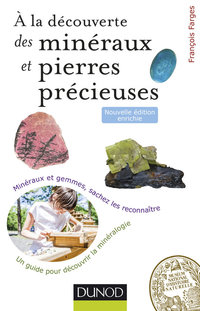 Cover image: À la découverte des minéraux et pierres précieuses - 2ed. 2nd edition 9782100722778