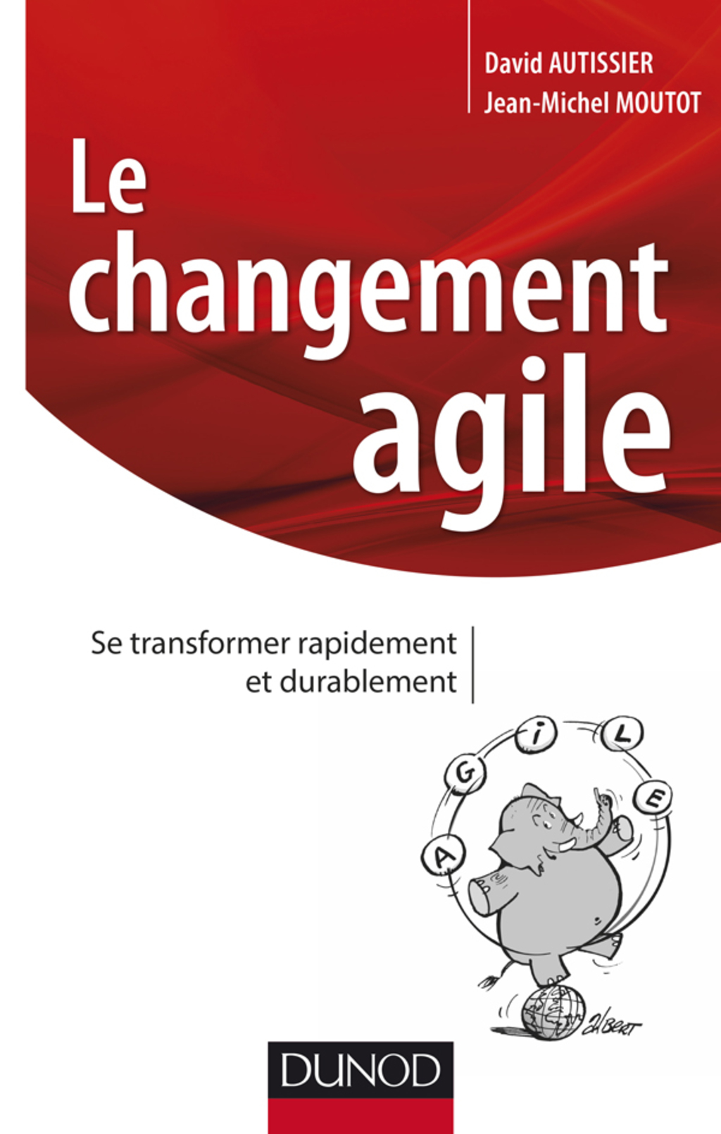 Le changement agile Se transformer rapidement et de manière durable