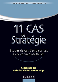 Cover image: 11 Cas de Stratégie 9782100730346