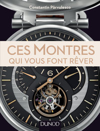 Cover image: Ces montres qui vous font rêver 9782100724161
