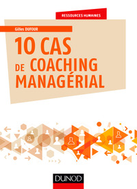 Cover image: 10 cas de coaching managérial 9782100738786