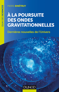 Cover image: A la poursuite des ondes gravitationnelles - 2e éd. 2nd edition 9782100758609