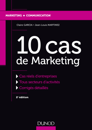 Cover image: Pratiquer le marketing en 10 cas d'entreprises 9782100762781