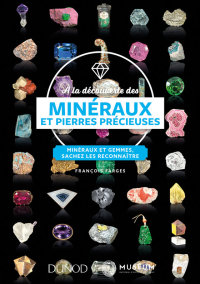 Cover image: À la découverte des minéraux et pierres précieuses 9782100777877