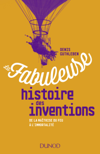 Cover image: La fabuleuse histoire des inventions 9782100772384
