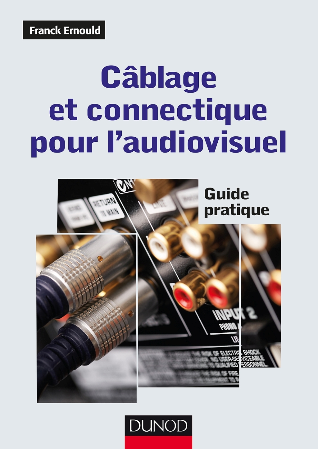 Câblage et connectique pour l’audiovisuel Guide pratique