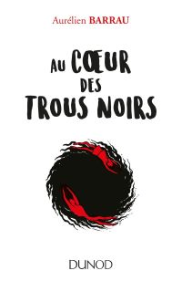 Cover image: Au coeur des trous noirs 9782100795864