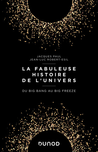 Cover image: La fabuleuse histoire de l'Univers 9782100797325