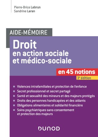Cover image: Aide-mémoire - Le Droit en action sociale et médico-sociale - 3e éd. 3rd edition 9782100704606
