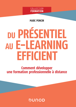 Cover image: Du présentiel au e-learning efficient : comment développer une formation professionnelle à distance? 9782100795918