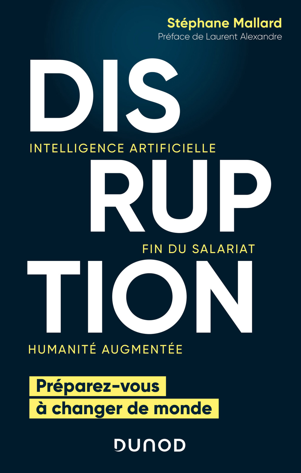 Disruption Intelligence artificielle, fin du salariat, humanité augmentée