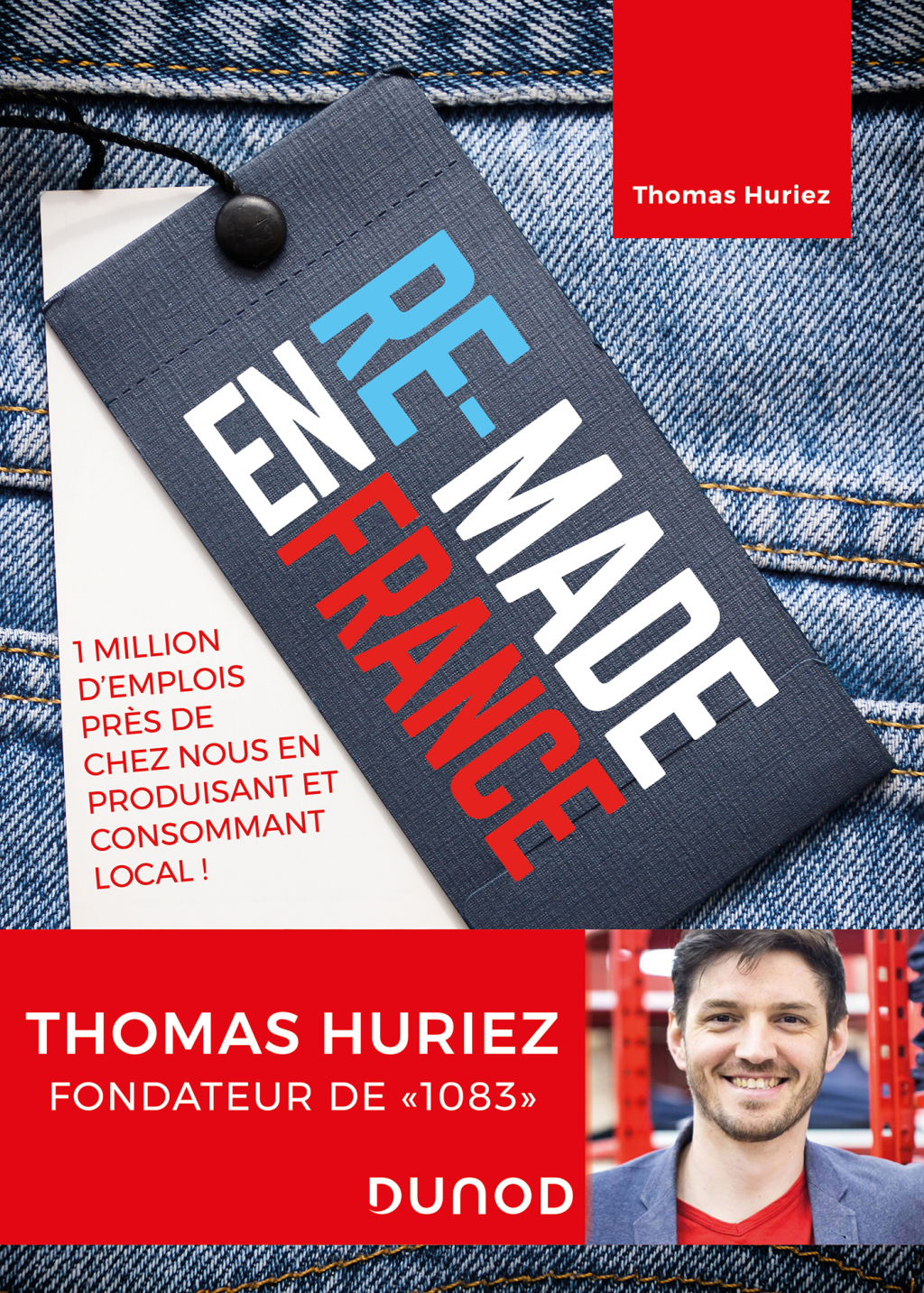 Re-Made en France 1 million d’emplois près de chez nous en produisant et consommant local