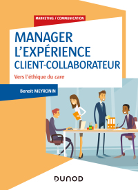 Cover image: Manager l'expérience Client-Collaborateur - 4e éd. 9782100808908