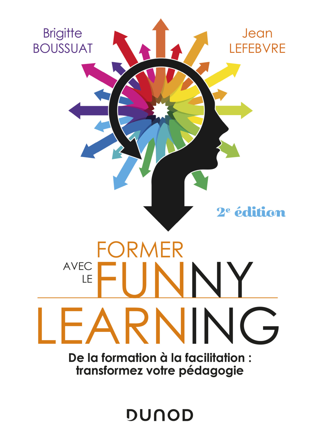 Former avec le funny learning – 2e éd. De la formation à la facilitation : transformez votre pédagogie 2nd Edition
