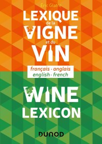 Cover image: Lexique de la vigne et du vin - Wine lexicon 9782100814749