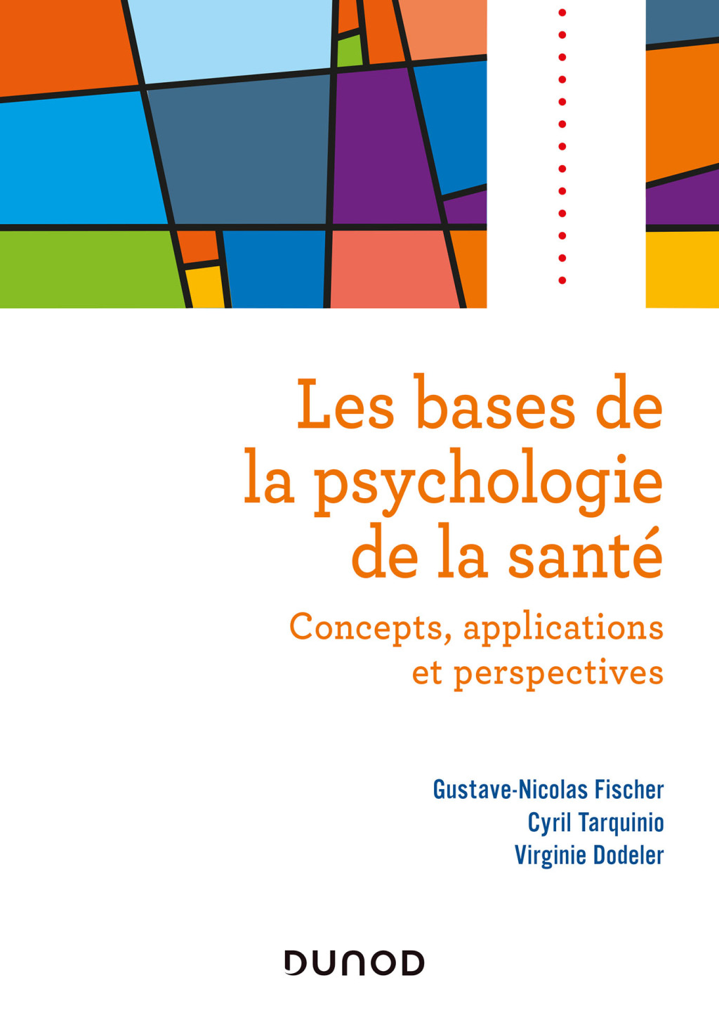 Les bases de la psychologie de la santé Concepts, applications et perspectives