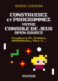 Cover image: Construisez et programmez votre console de jeux open source 9782100804450