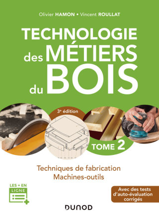 Cover image: Technologie des métiers du bois - Tome 2 - 3e éd. 9782100811748