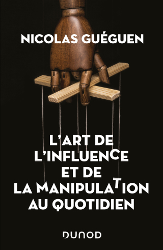 Cover image: L'art de l'influence et de la manipulation au quotidien 9782100812639