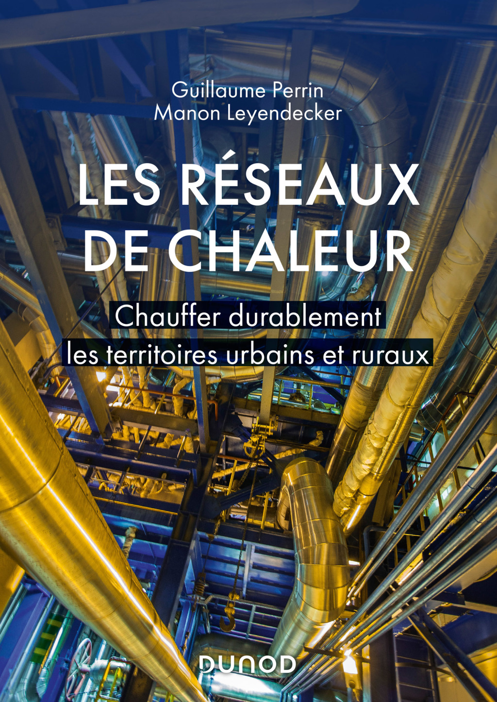 Les réseaux de chaleur Chauffer durablement les territoires urbains et ruraux