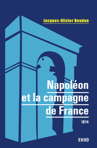 Cover image: Napoléon et la campagne de France 9782100820139