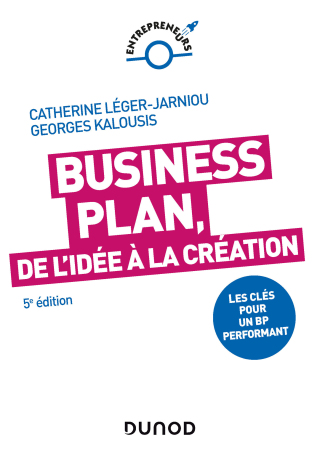 Cover image: Business Plan, de l'idée à la création - 5e éd. 5th edition 9782100825998