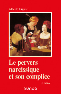 Cover image: Le pervers narcissique et son complice - 5e éd. 5th edition 9782100810338