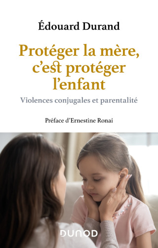 Cover image: Protéger la mère, c'est protéger l'enfant 9782100834976