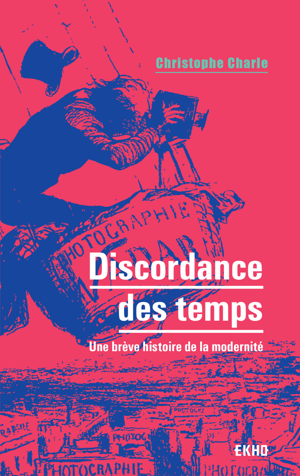 Discordance des temps Une brève histoire de la modernité