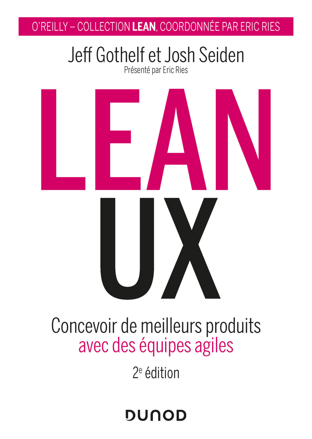 Lean UX – 2e éd. Concevoir des produits meilleurs avec des équipes agiles 2nd Edition
