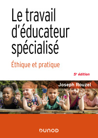 Cover image: Le travail d'éducateur spécialisé - 5e éd. 5th edition 9782100825059