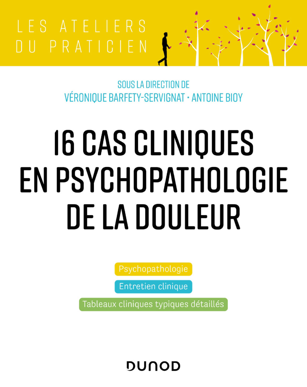 17 cas cliniques en psychopathologie de la douleur