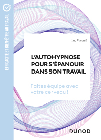 Cover image: L'autohypnose pour s'épanouir dans son travail 9782100847136