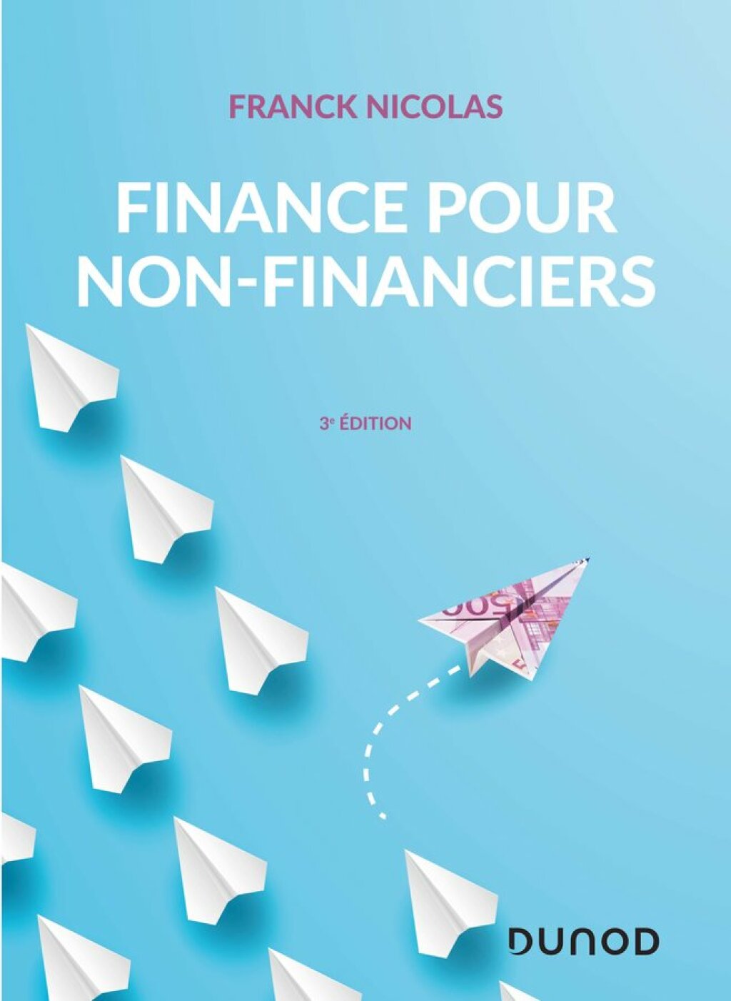 Finance pour non-financiers – 3e éd. 3rd Edition
