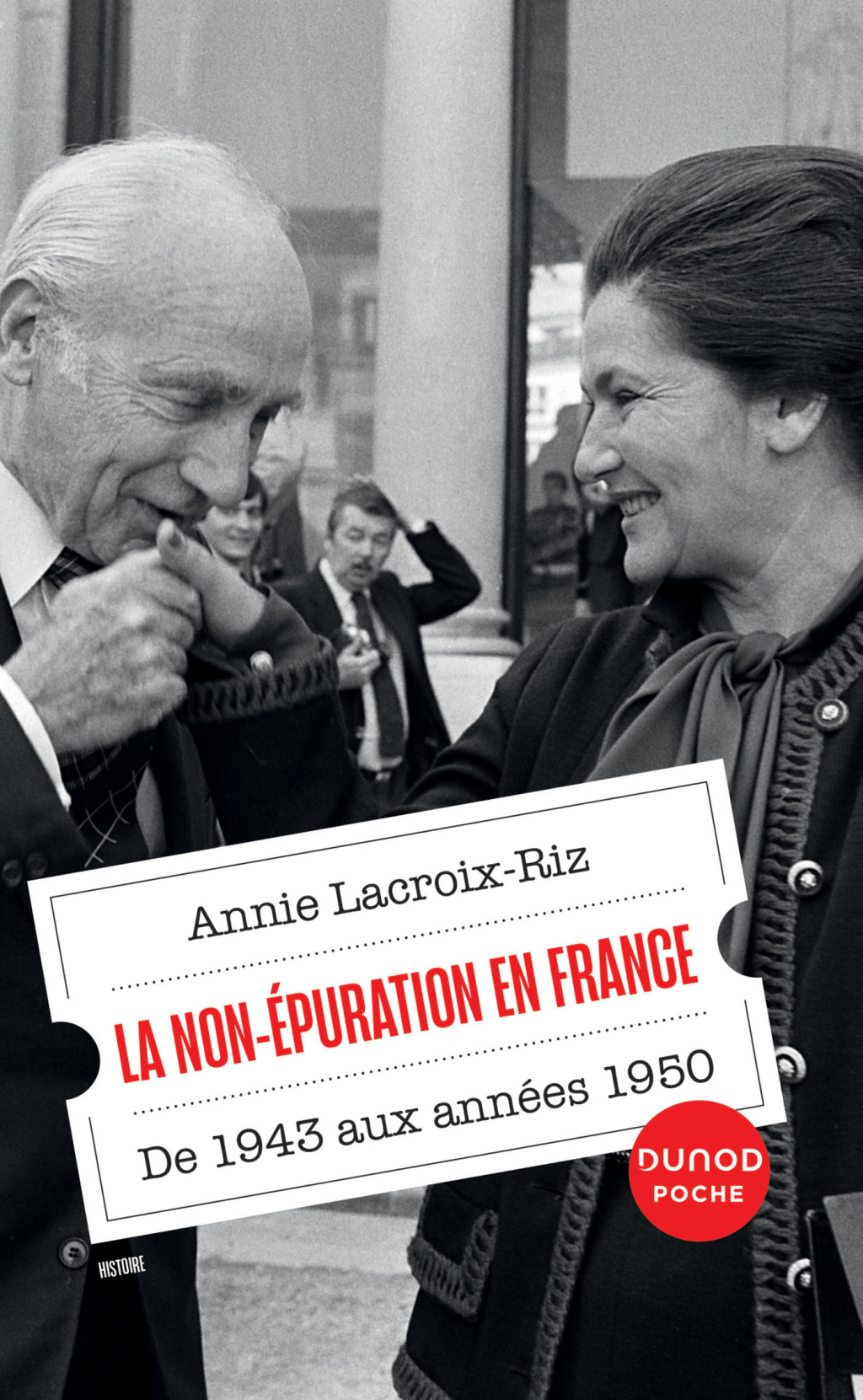 La non-épuration en France De 1943 aux années 1950 2nd Edition