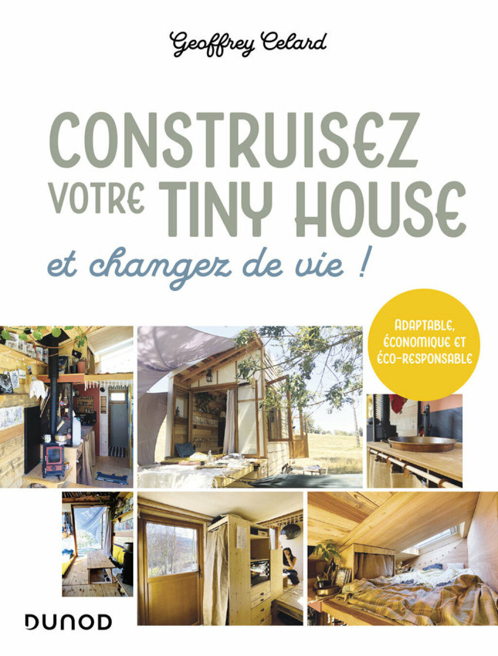 Construisez votre tiny house, et changez de vie ! Adaptable, économique et éco-responsable