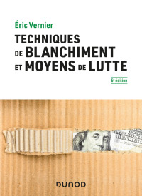 Cover image: Techniques de blanchiment et moyens de lutte - 5e éd. 5th edition 9782100840427
