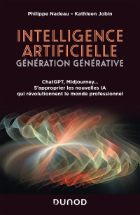Cover image: Intelligence artificielle : Génération Générative 9782100860708