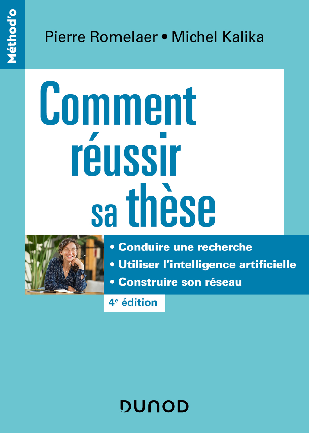 Comment réussir sa thèse – 4e éd. Définir un sujet, conduire une recherche, soutenir sa thèse 4th Edition