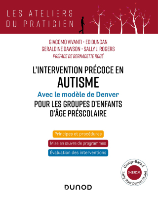 Cover image: L'intervention précoce en autisme - Modèle de Denver pour les groupes d'enfants d'âge préscolaire 9782100862436