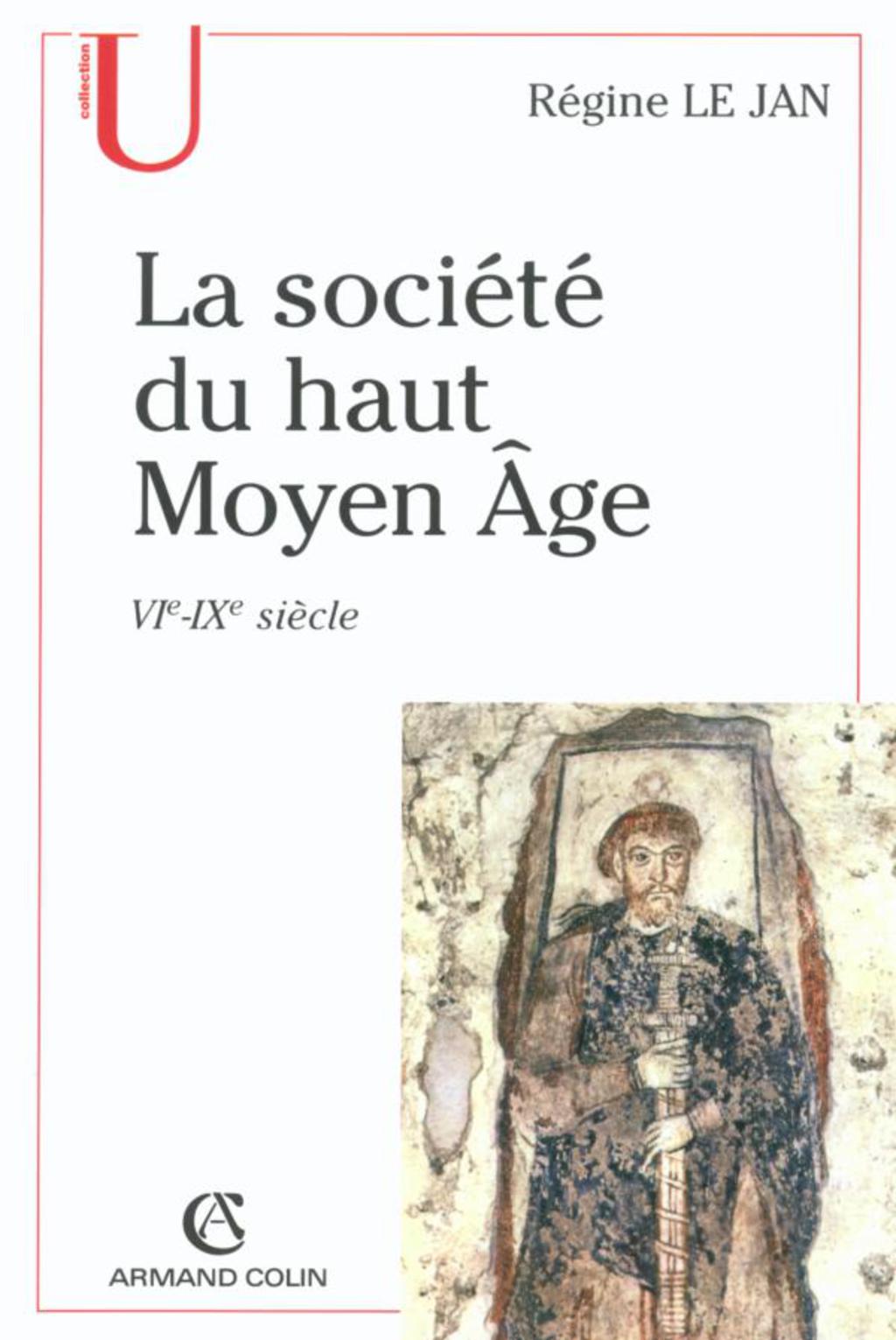 La société du haut Moyen Âge VIe-IXe siècle