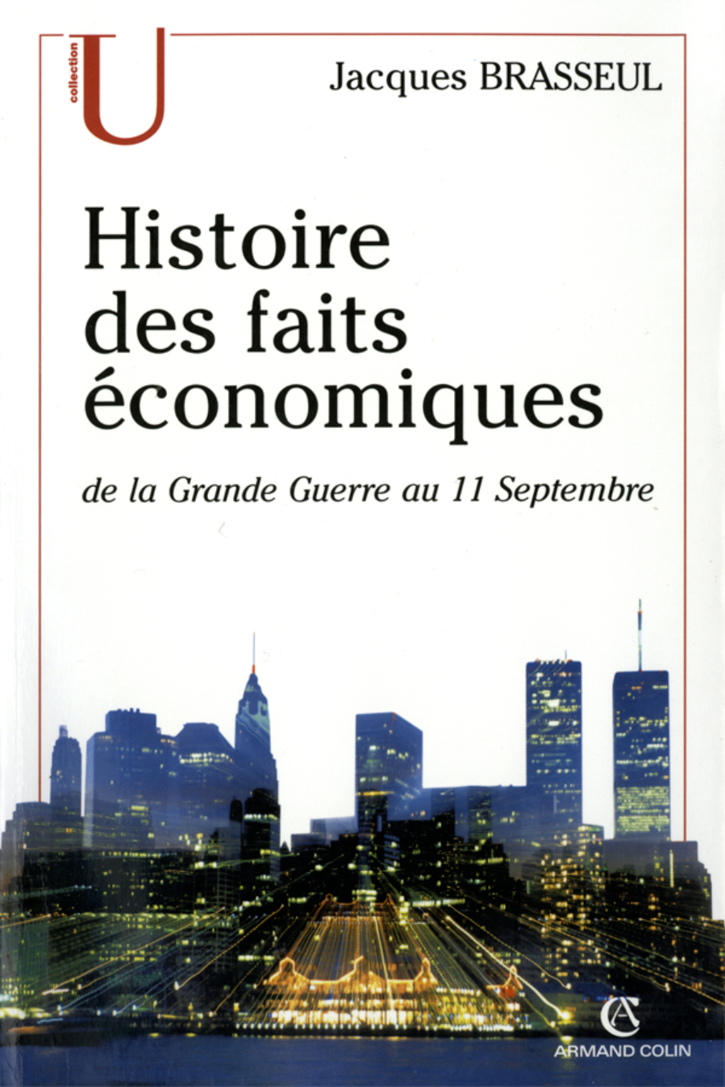 Histoire des faits économiques de la Grande Guerre au 11 septembre