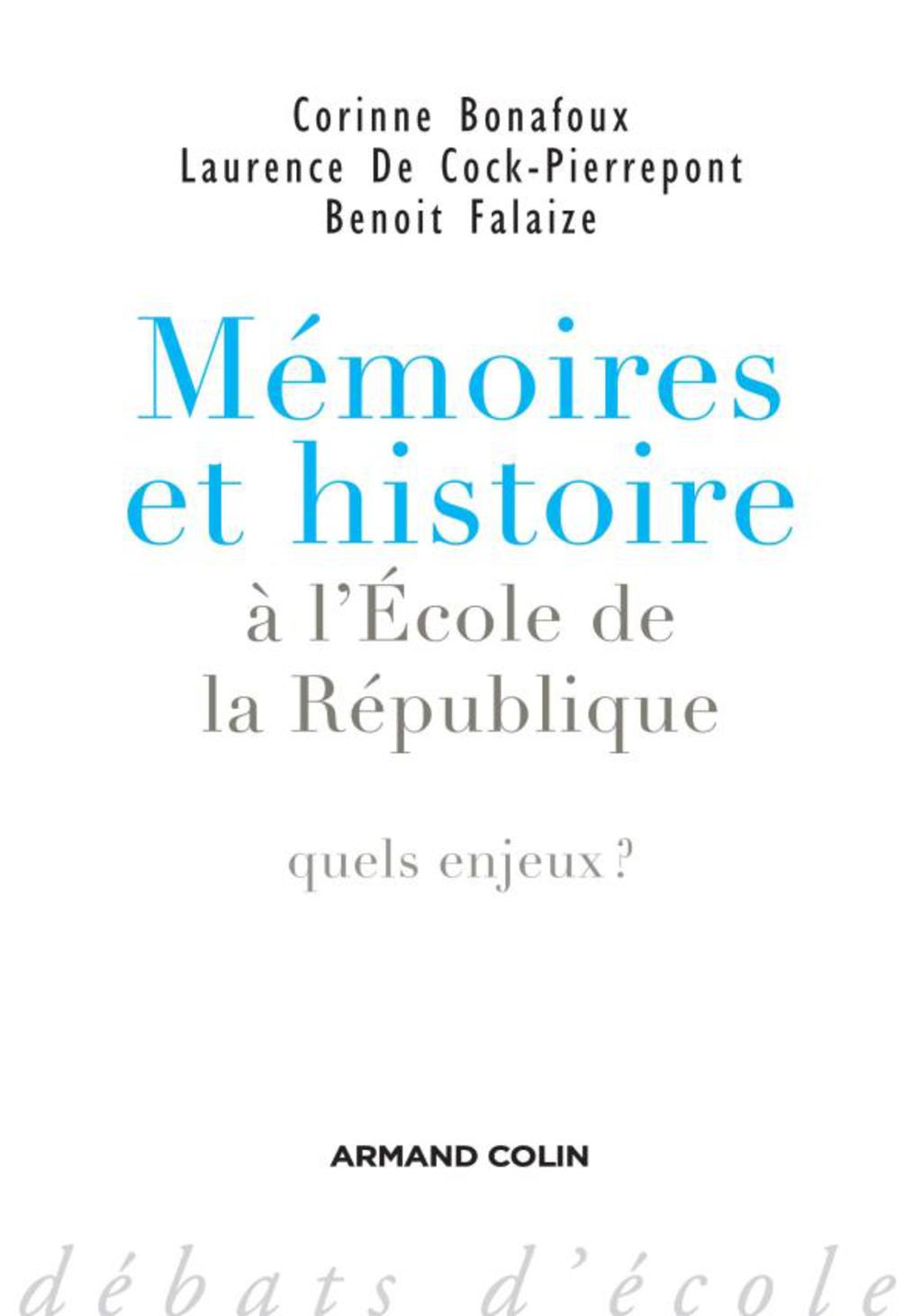 Mémoires et histoire à l’École de la République Quels enjeux ?